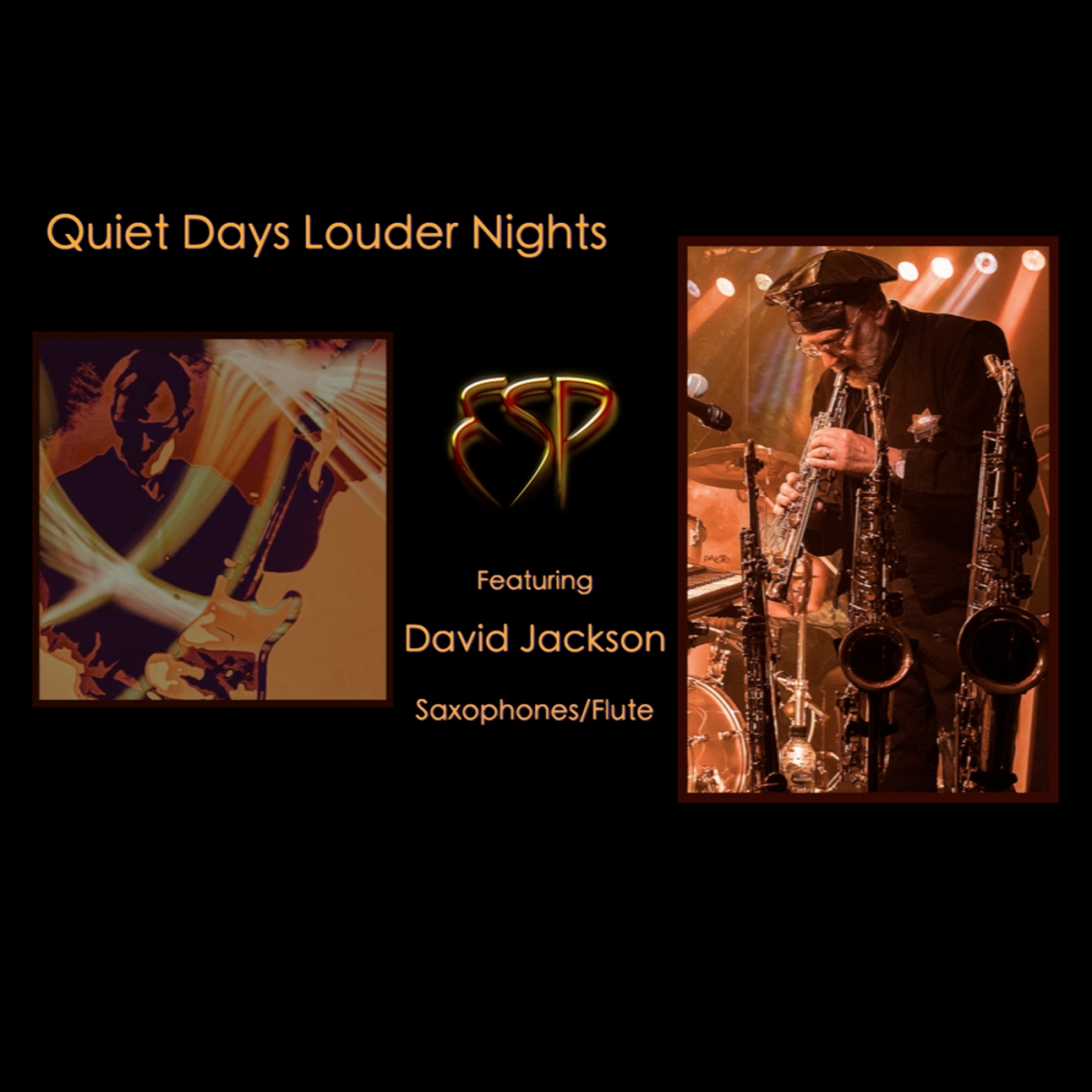 Quiet Days Louder Nights - Feat: David Jackson - ESP Project